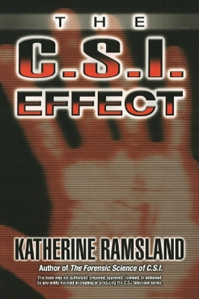 The C.S.I. Effect by Katherine Ramsland 9780425211595