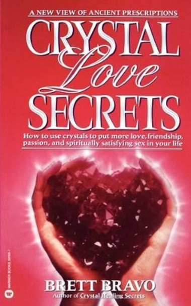 Crystal Love Secrets by Brett Bravo 9780446391696