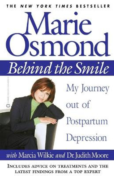 Behind the Smile: My Journey out of Postpartum Depression by Judith Moore 9780446678520