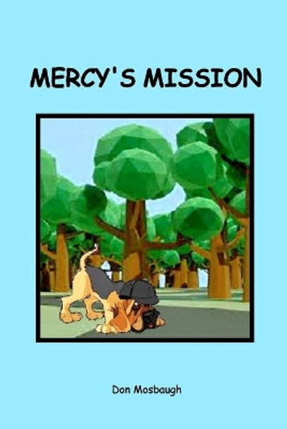 Mercy Mission by Don Mosbaugh 9780464438830