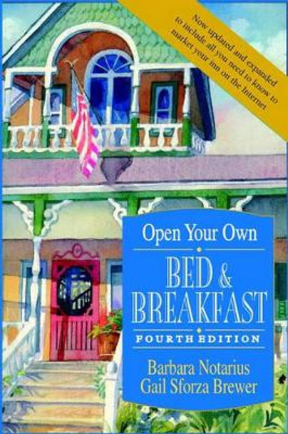 Open Your Own Bed and Breakfast by Barbara Notarius 9780471373995