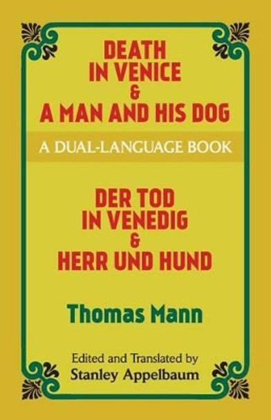 Death in Venice and A Man and His Dog by Thomas Mann 9780486416007