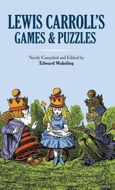 Lewis Carroll's Games and Puzzles by Lewis Carroll 9780486779805
