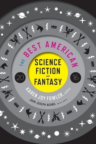 The Best American Science Fiction and Fantasy by Karen Joy Fowler 9780544555204