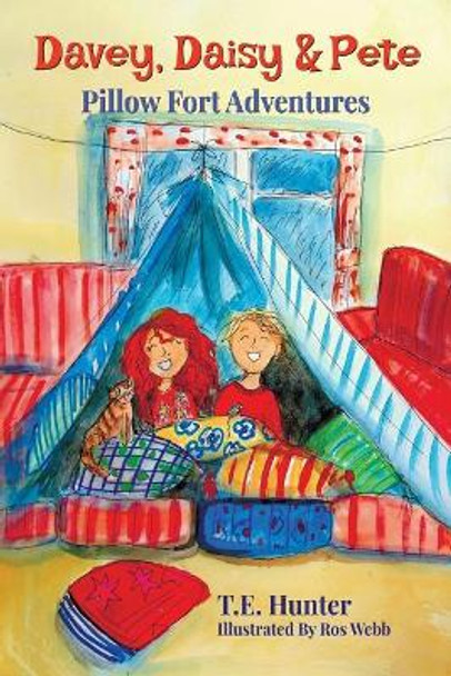 Davey, Daisy & Pete: Pillow Fort Adventures by Ros Webb 9780578460970