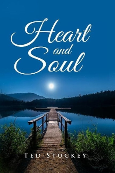 Heart and Soul by Ted Stuckey 9780578480138