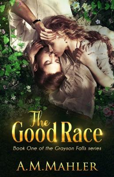 The Good Race by A M Mahler 9780578508764