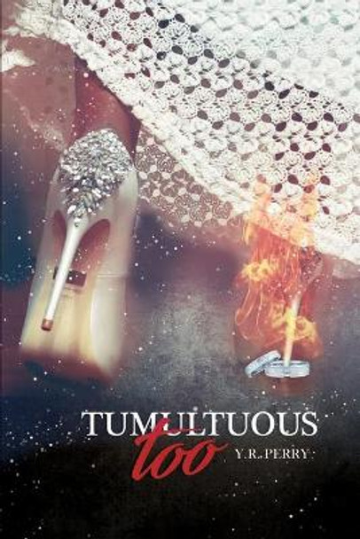 Tumultuous Too: The Sequel by Yolanda R Perry 9780578562568