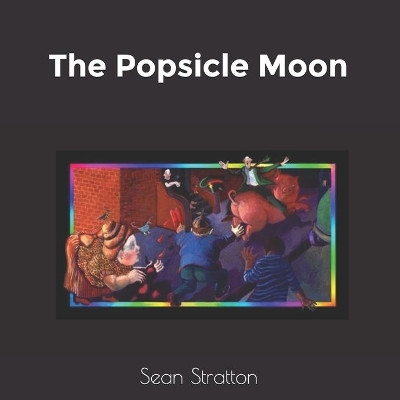 The Popsicle Moon by Kathryn Jacobi 9780578576251