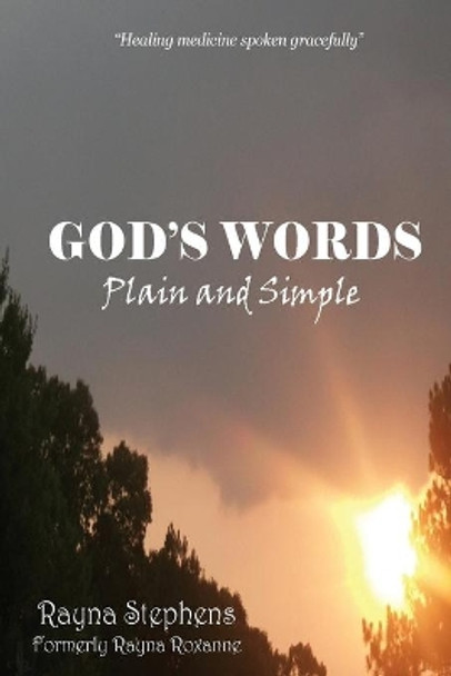 God's Words: Plain and Simple by Rayna Stephens 9780578580104