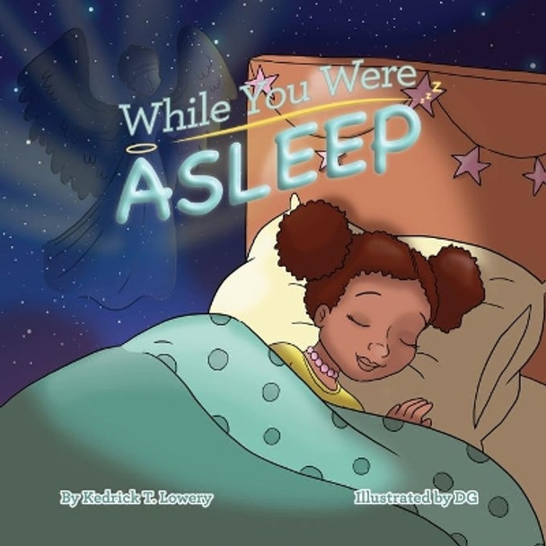 While You Were Asleep by Kedrick Tyrone Lowery 9780578765471