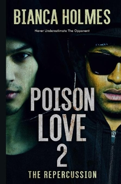 Poison Love 2: Never Underestimate the Opponent by Bianca Holmes 9780578830674