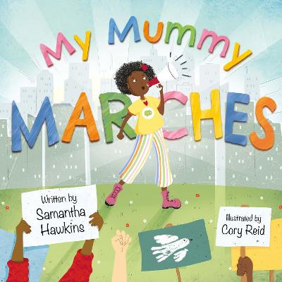 My Mummy Marches by Samantha Hawkins