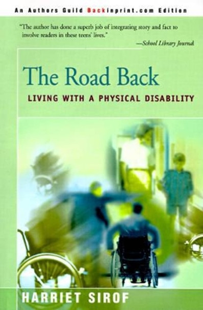 The Road Back: Living with a Physical Disability by Harriet Sirof 9780595090716