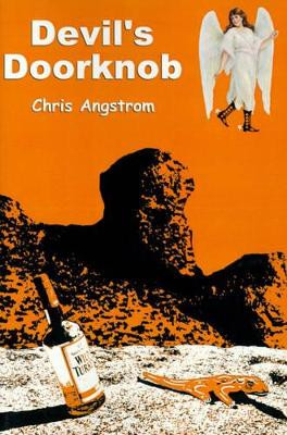Devil's Doorknob by Chris Angstrom 9780595127979
