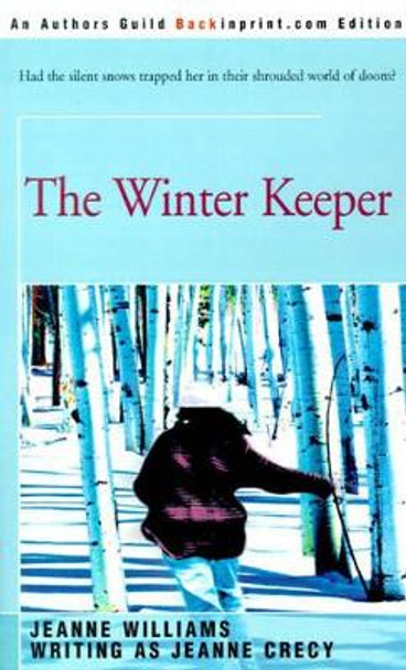 The Winter Keeper by Jeanne Williams 9780595161041