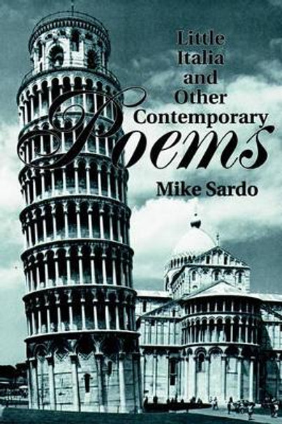 Little Italia and Other Contemporary Poems by Mike Sardo 9780595172535