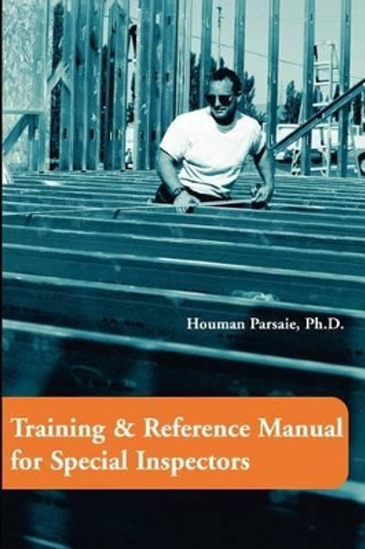 Training & Reference Manual for Special Inspectors by Houman Parsaie 9780595204274