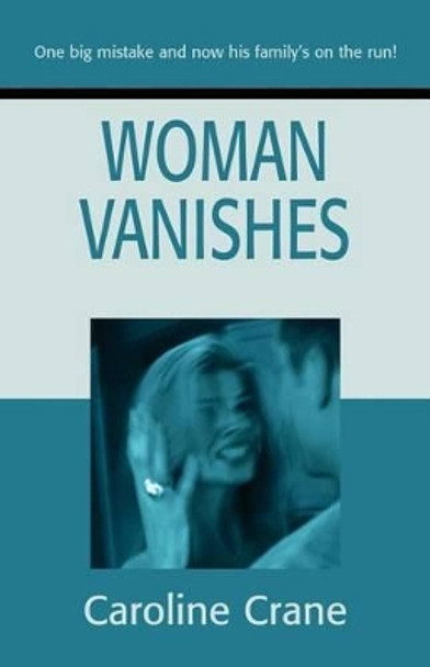Woman Vanishes by Caroline Crane 9780595205400