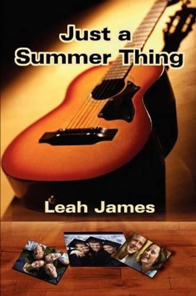 Just a Summer Thing by Leah James 9780595217519