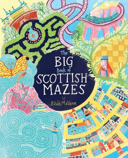 The Big Book of Scottish Mazes by Eilidh Muldoon