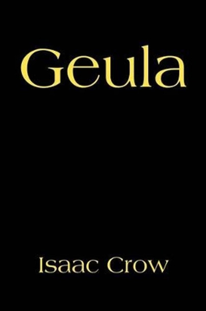 Geula by Isaac Crow 9780595260751