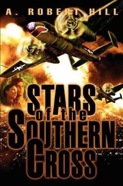 Stars of the Southern Cross by A Robert Hill 9780595292769