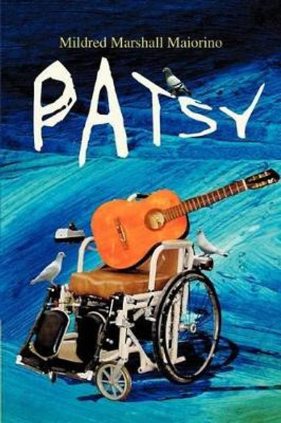 Patsy by Mildred Marshall Maiorino 9780595314195