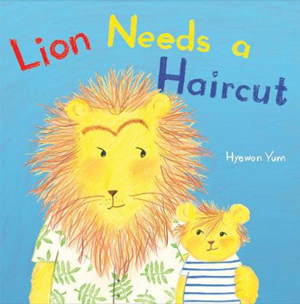 Lion Needs a Haircut by Hyewon Yum Lion Needs a Haircut by Hyewon Yum
