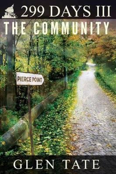 299 Days: The Community by Glen Tate 9780615720968