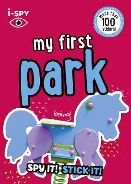 i-SPY My First Park: Spy it! Stick it! (Collins Michelin i-SPY Guides) by i-SPY