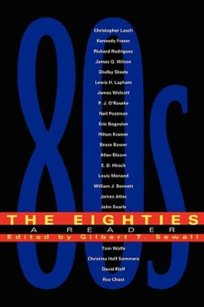 The Eighties: A Reader by Gilbert T. Sewall 9780738200354