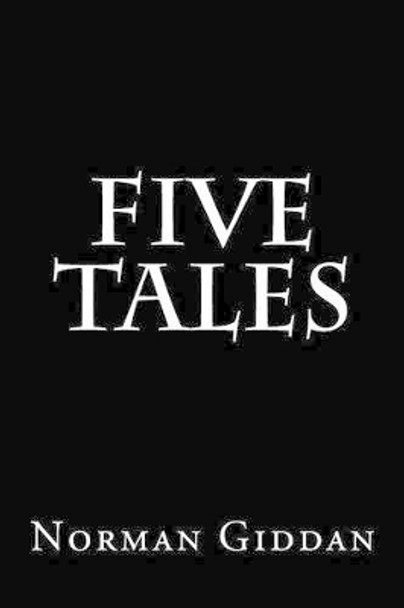 Five Tales by Norman Giddan 9780692546871