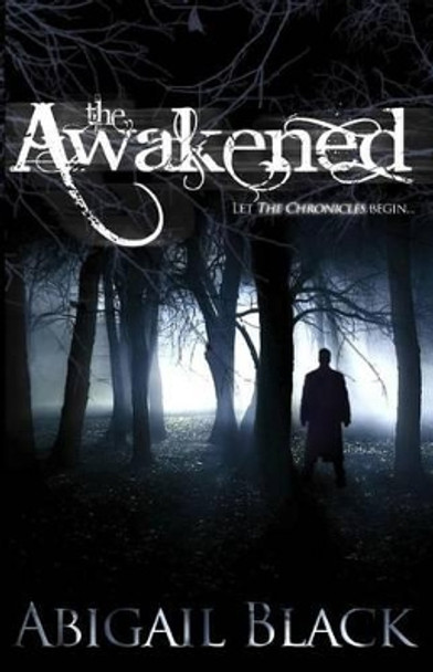 The Awakened by Abigail Black 9780615424828