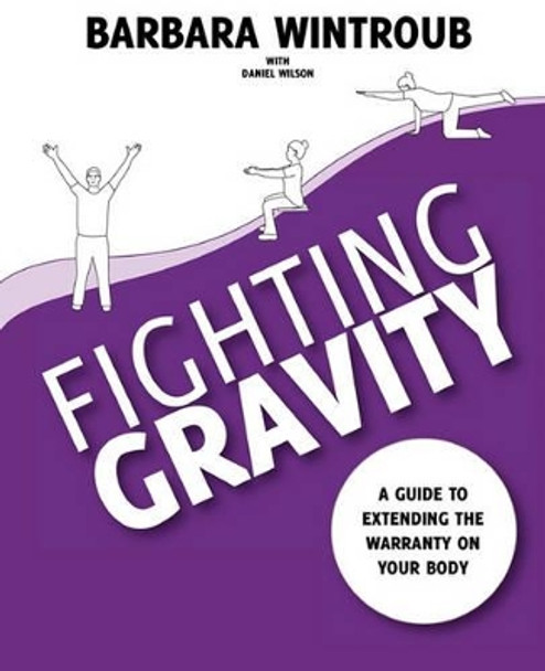 Fighting Gravity by Dan Wilson 9780615461007