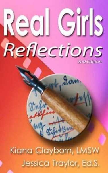 Real Girls: Reflections, 2nd Edition by Jessica Traylor Ed S 9780615509396