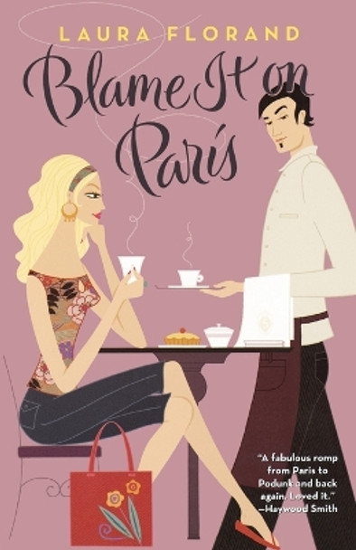 Blame It on Paris by Laura Florand 9780765315083