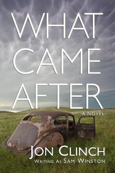 What Came After by Sam Winston 9780615580579