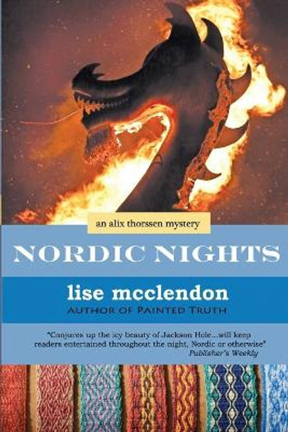 Nordic Nights: An Alix Thorssen Mystery by Lise McClendon 9780615574783