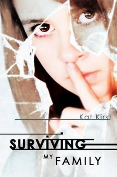 Surviving My Family by Kat Kirst 9780615586335