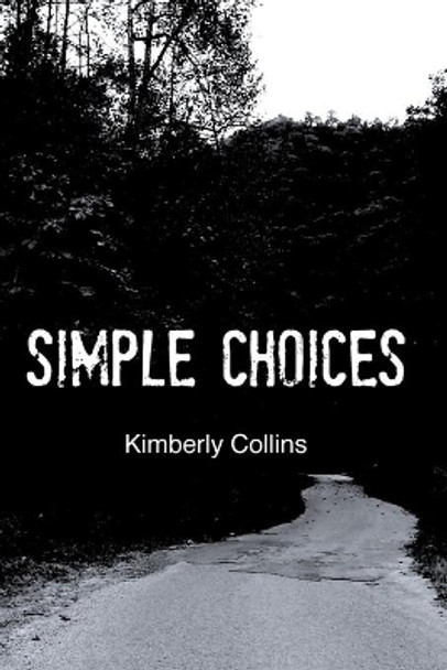 Simple Choices by Kimberly Collins 9780990420804