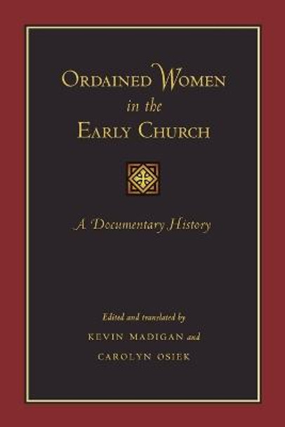 Ordained Women in the Early Church: A Documentary History by Carolyn A. Osiek