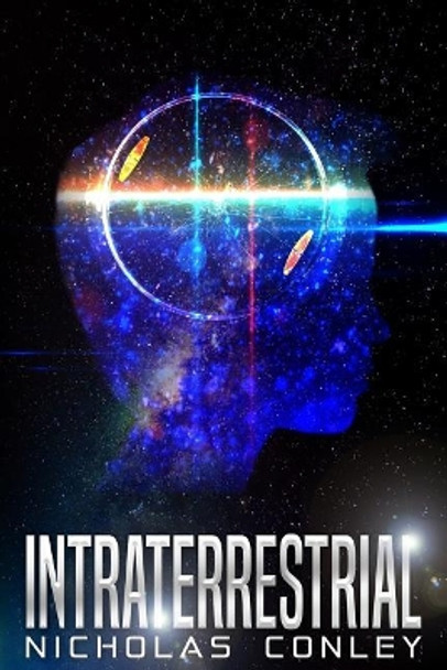 Intraterrestrial by Nicholas Conley 9780615814339