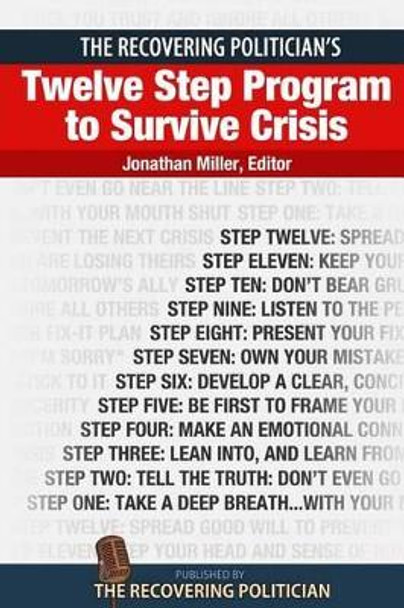 The Recovering Politician's Twelve Step Program to Survive Crisis by Artur Davis 9780615819044