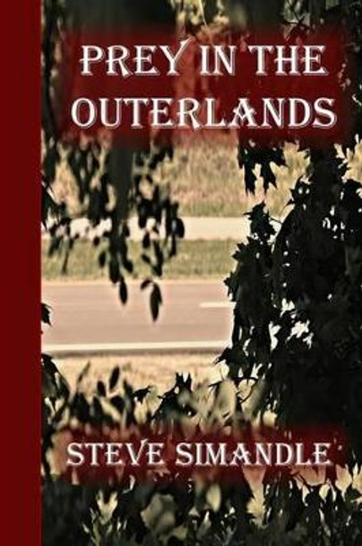 Prey in the Outerlands by Stanna Reinke 9780615819815