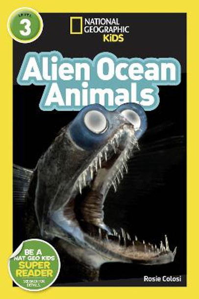 Alien Ocean Animals (L3) (National Geographic Readers) by Rosie Colosi