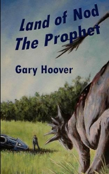 Land of Nod, The Prophet by Gary Hoover 9780615668628