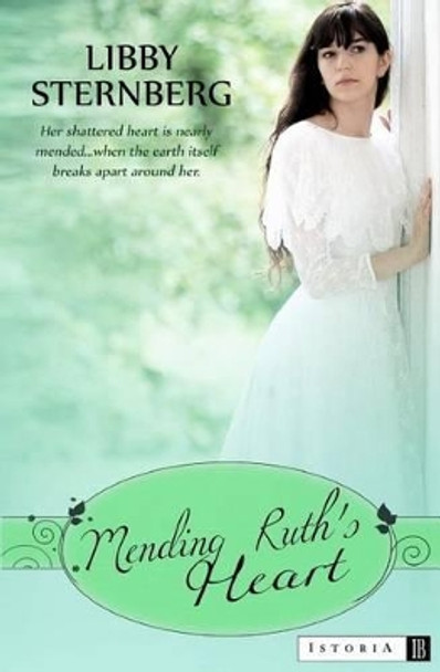 Mending Ruth's Heart by Libby Sternberg 9780615674889