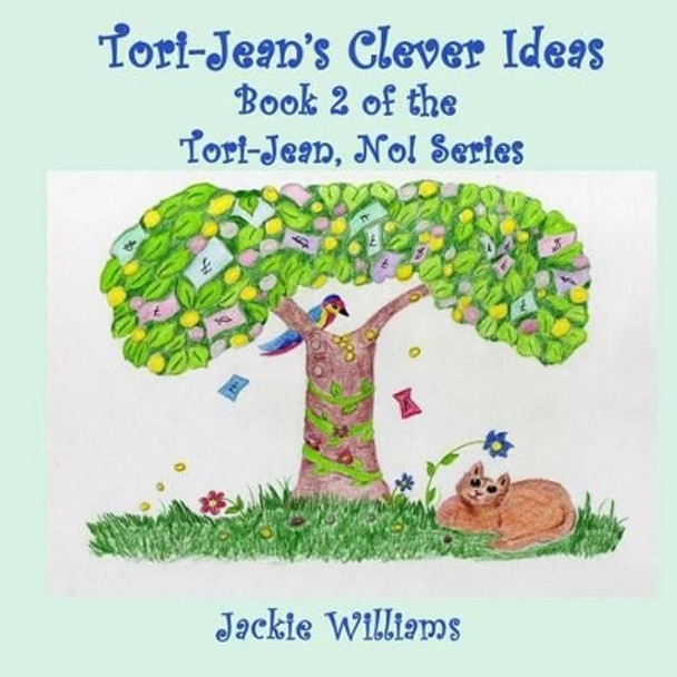 Tori-Jean's Clever Ideas by Jackie Williams 9780615778327