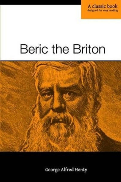 Beric the Briton by George Alfred Henty 9780615836195